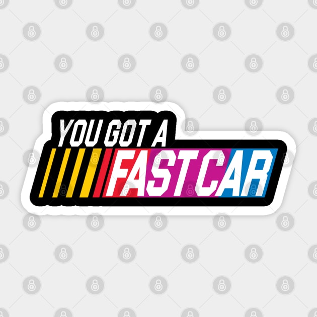 YOU GOT A FAST CAR Sticker by darklordpug